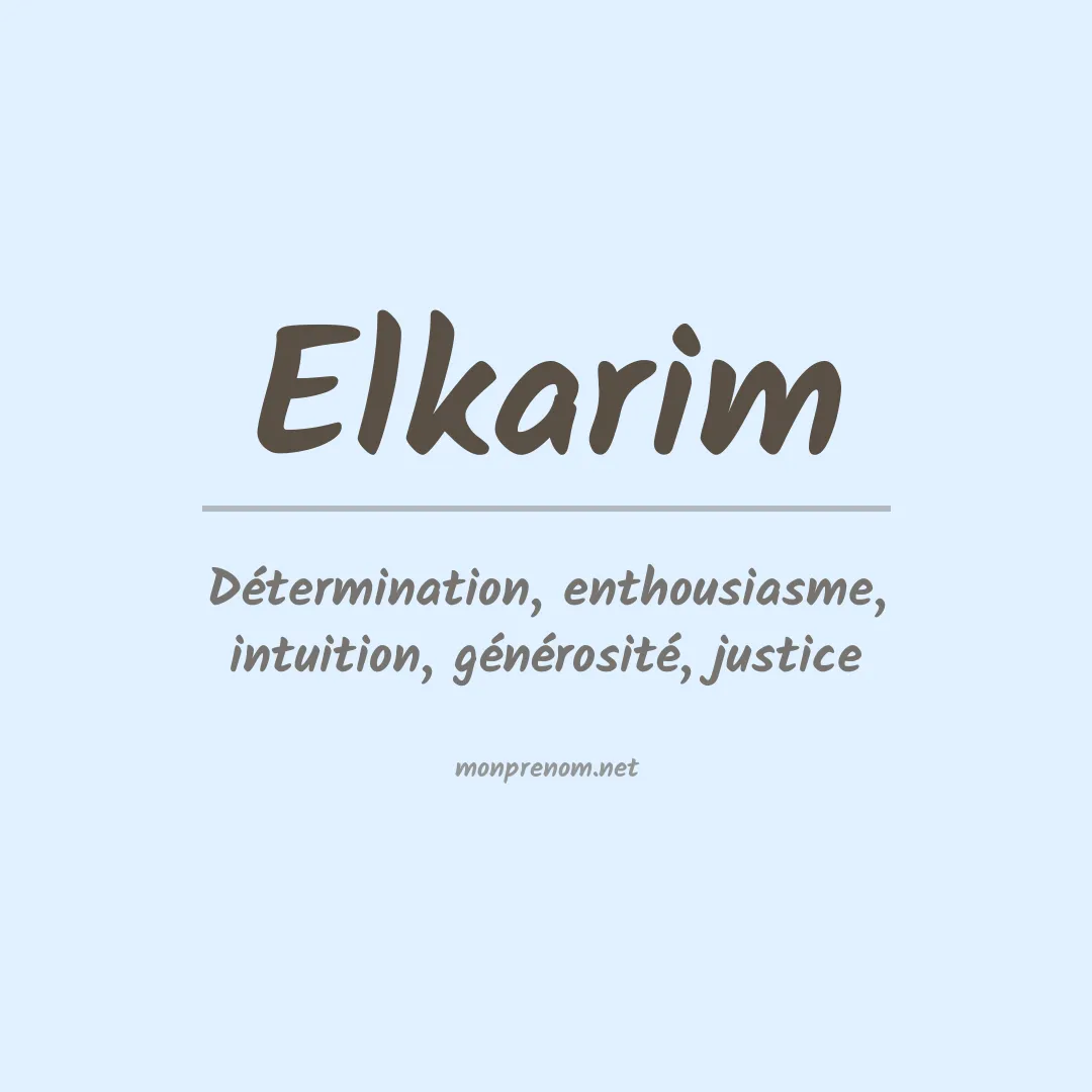Signification du prénom Elkarim