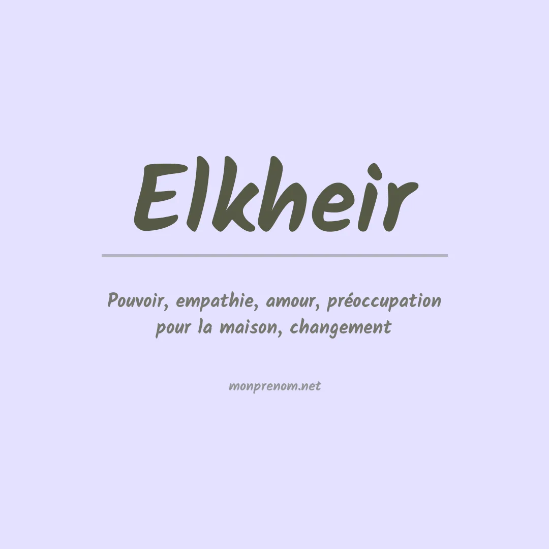 Signification du prénom Elkheir