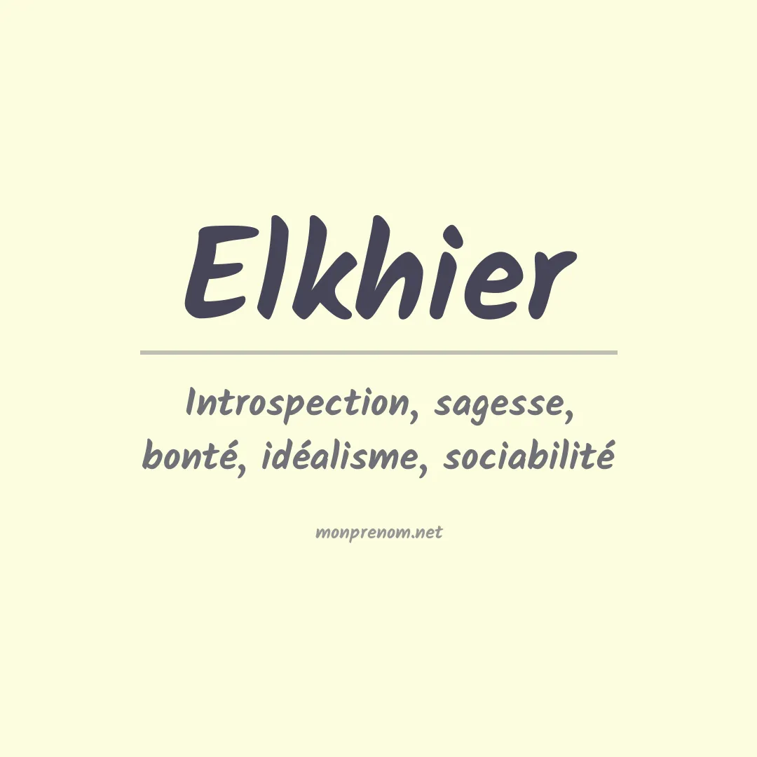 Signification du prénom Elkhier