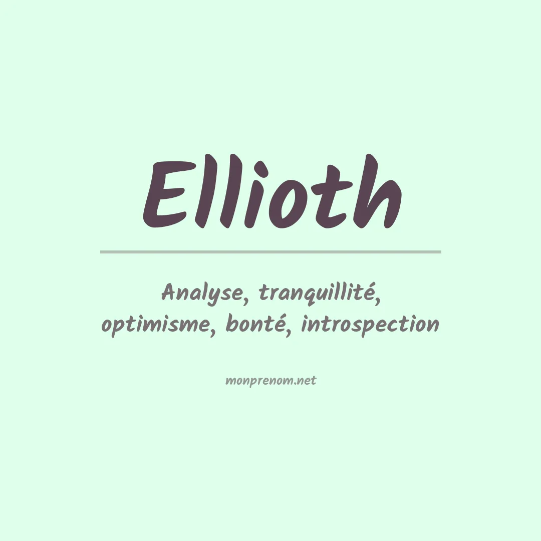 Signification du prénom Ellioth