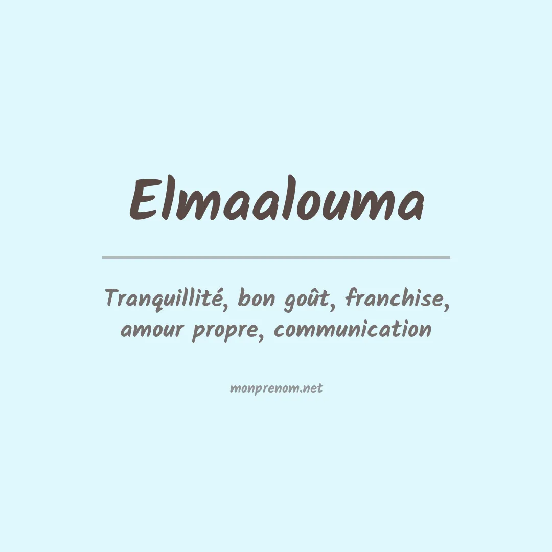 Signification du prénom Elmaalouma