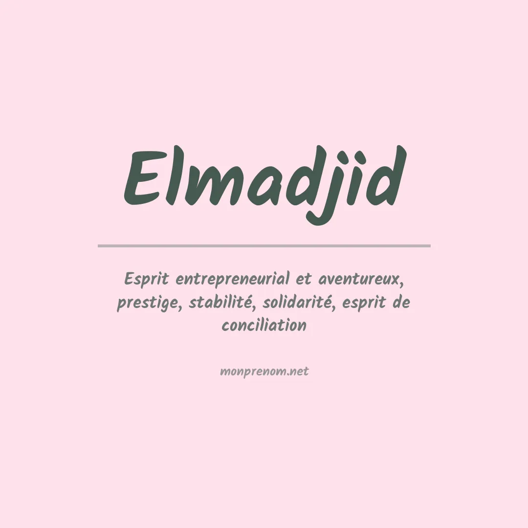 Signification du prénom Elmadjid