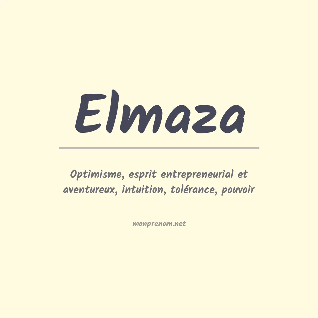 Signification du prénom Elmaza