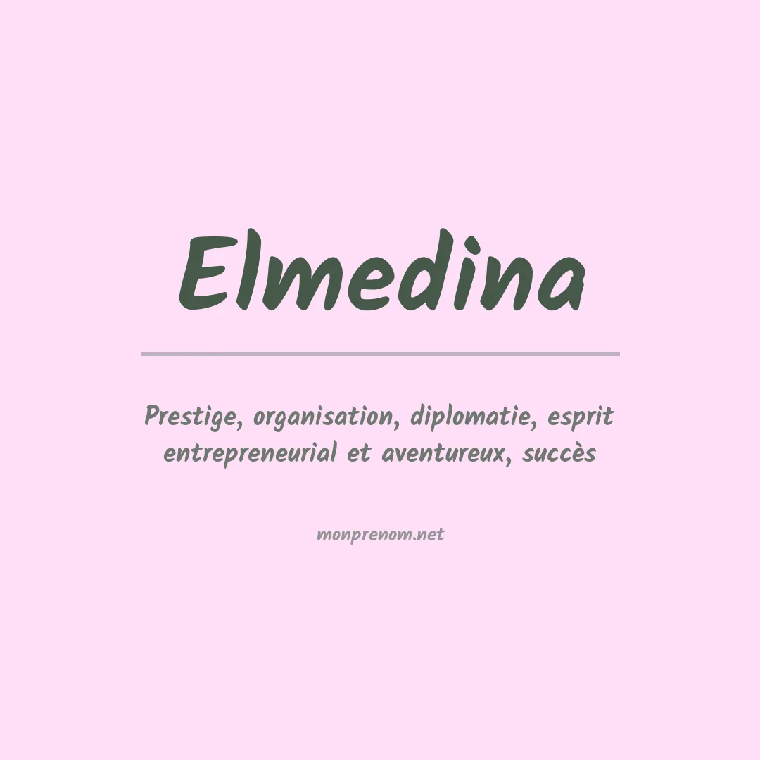Signification du prénom Elmedina