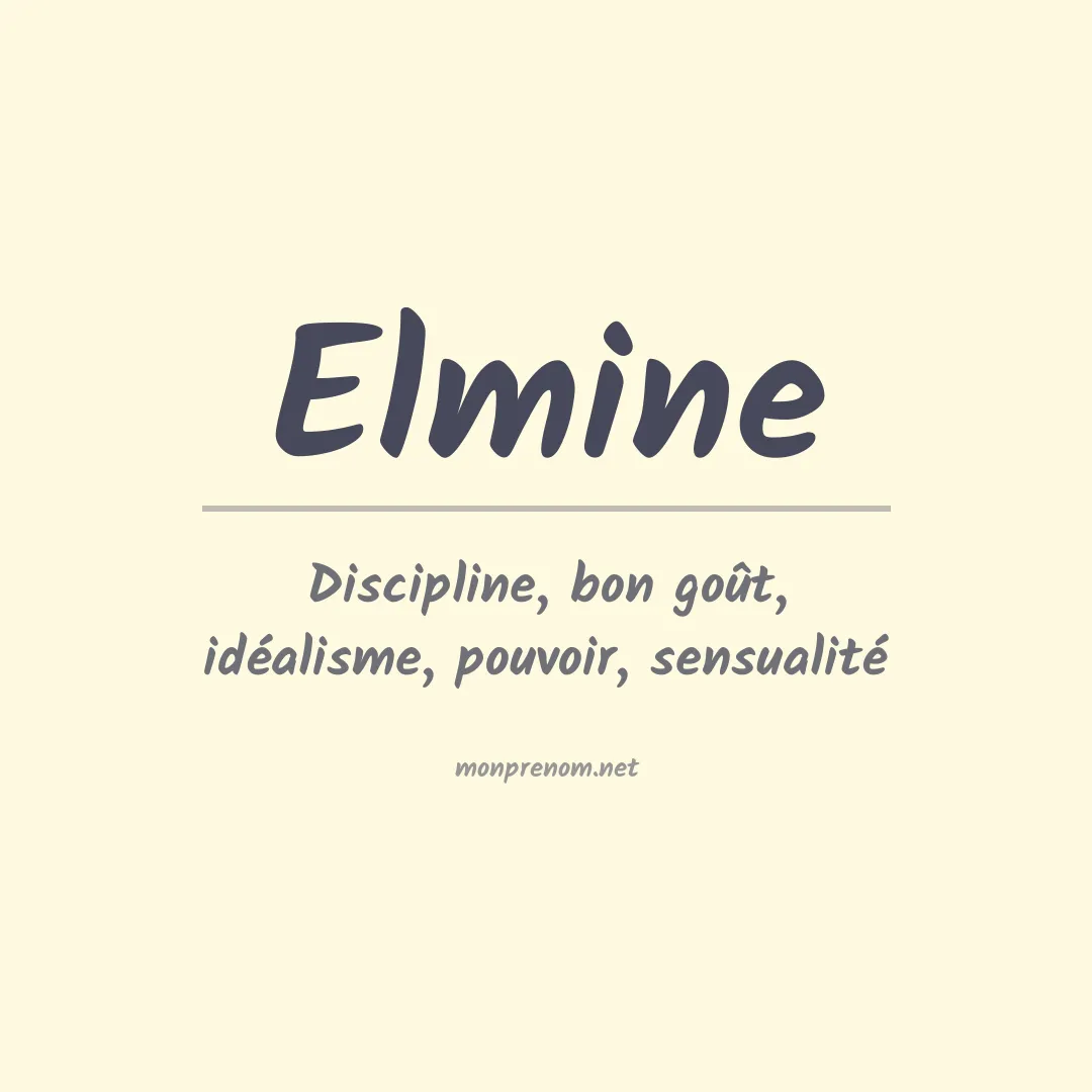 Signification du prénom Elmine