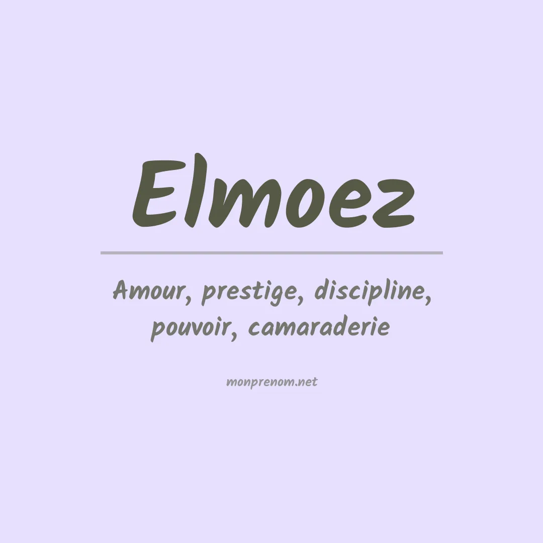 Signification du prénom Elmoez
