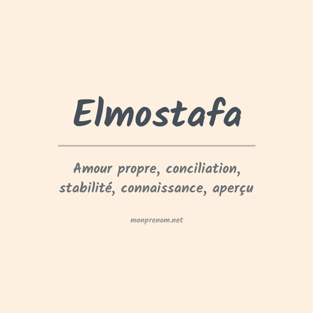 Signification du prénom Elmostafa