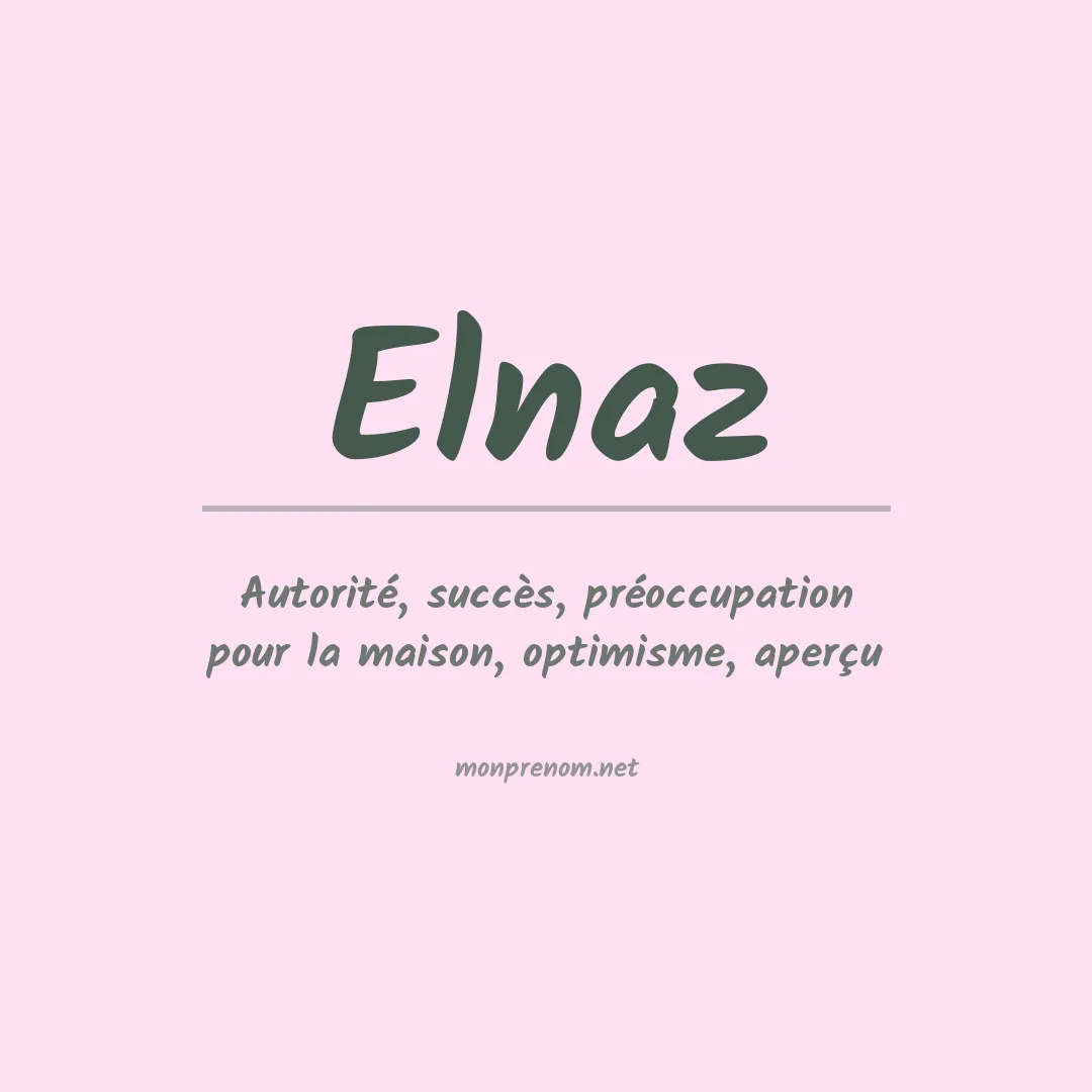 Signification du prénom Elnaz