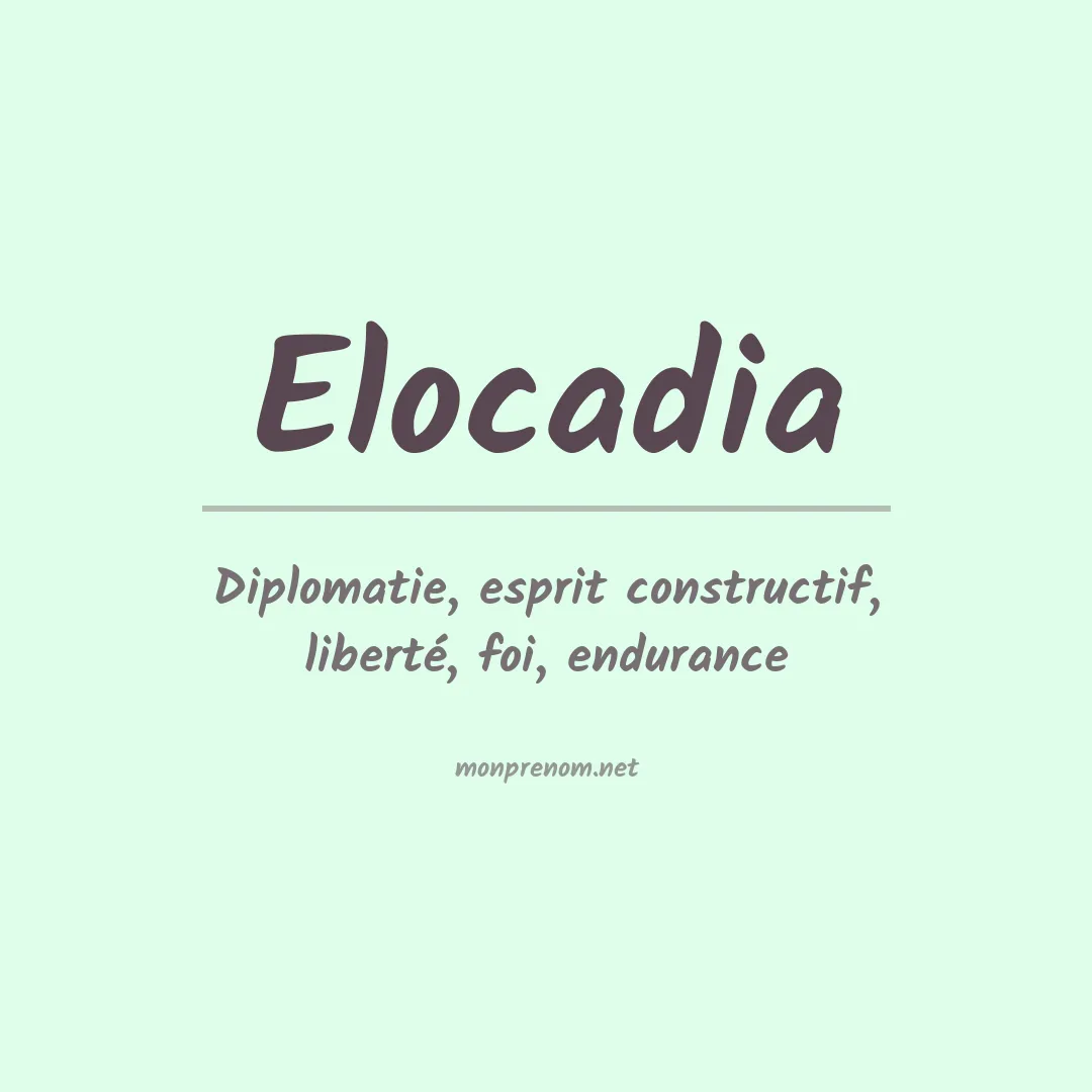 Signification du prénom Elocadia