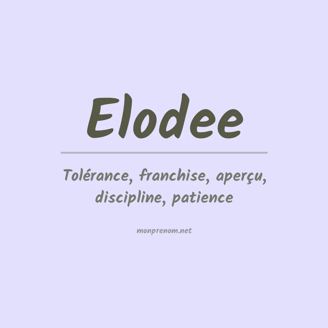Signification du prénom Elodee