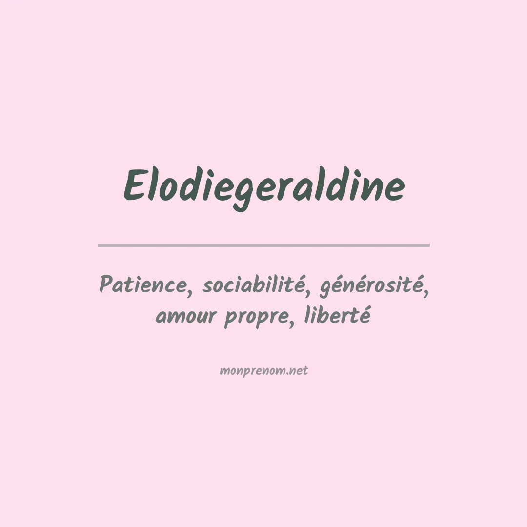 Signification du prénom Elodiegeraldine