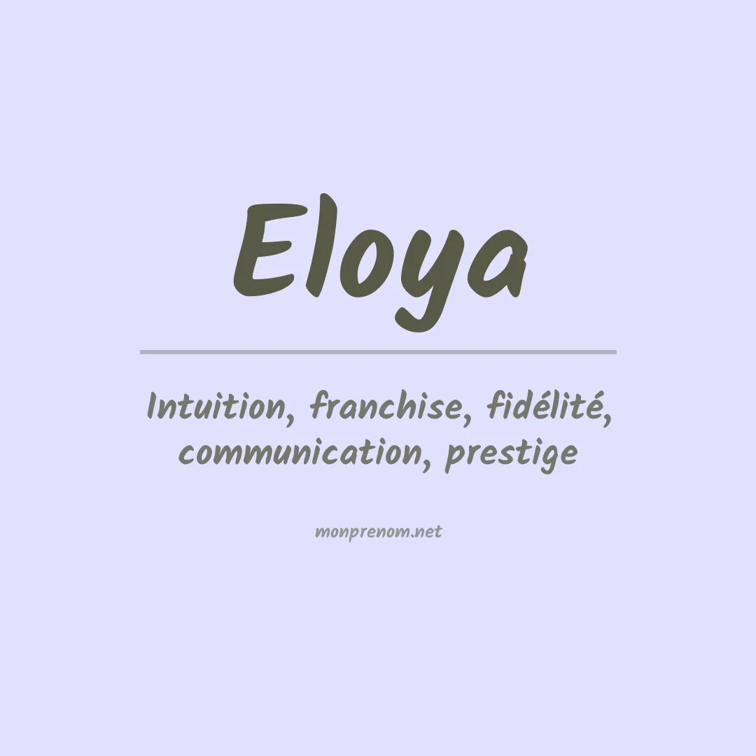 Signification du prénom Eloya