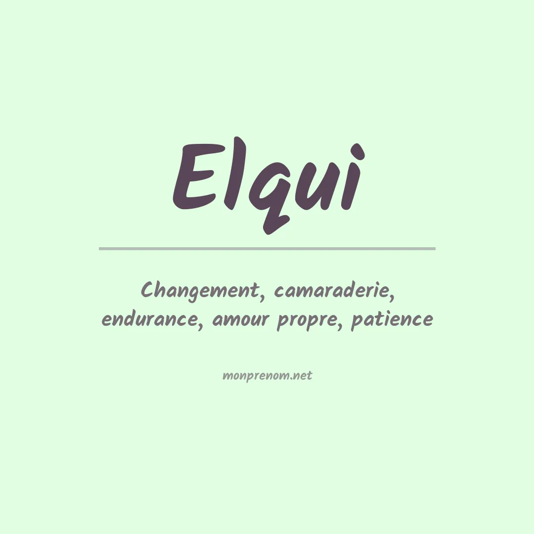 Signification du prénom Elqui