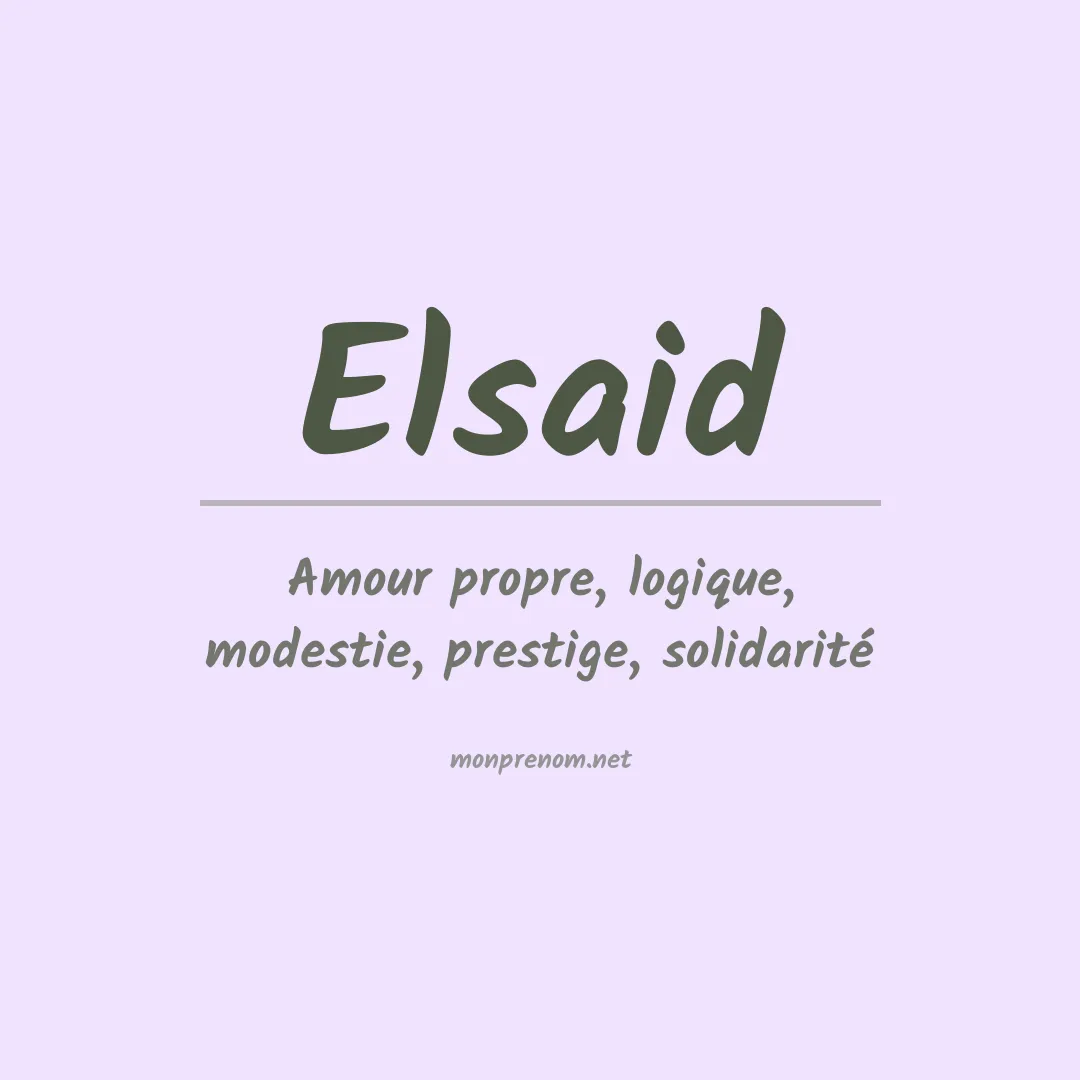 Signification du prénom Elsaid