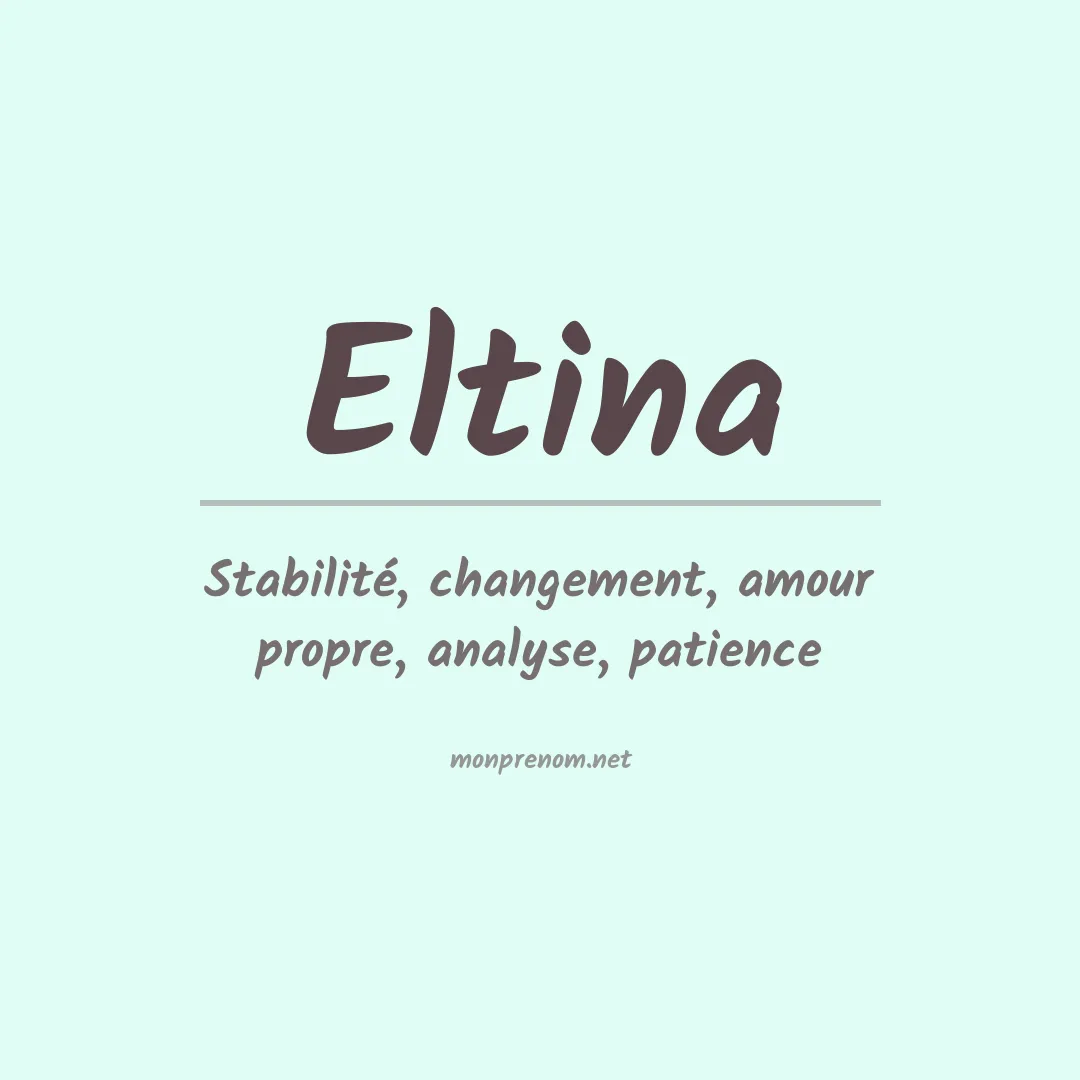 Signification du prénom Eltina