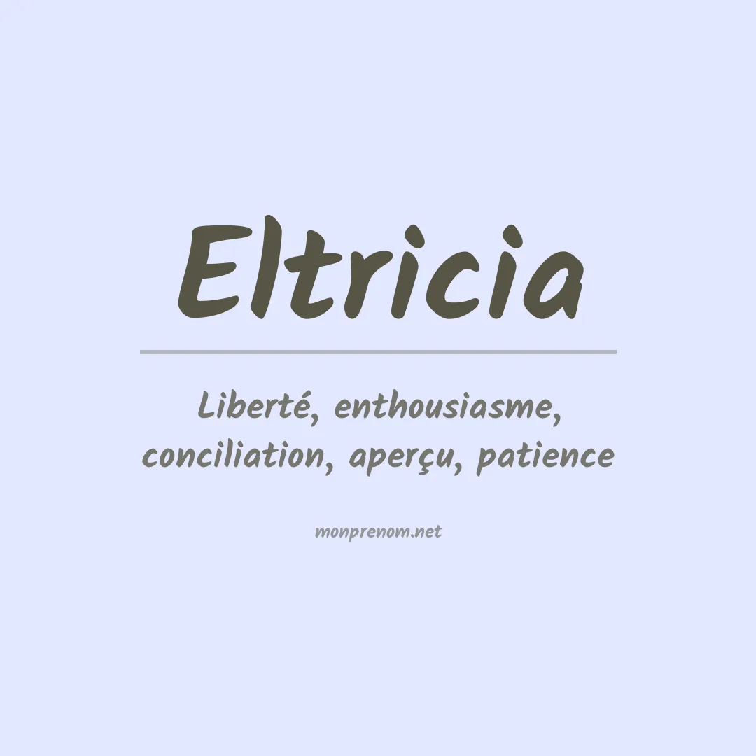 Signification du prénom Eltricia