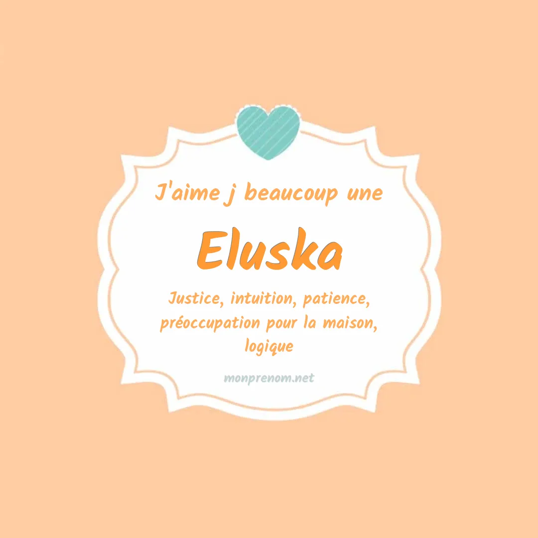 J'aime beaucoup Eluska