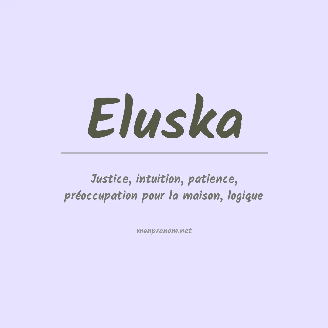 Signification du prénom Eluska