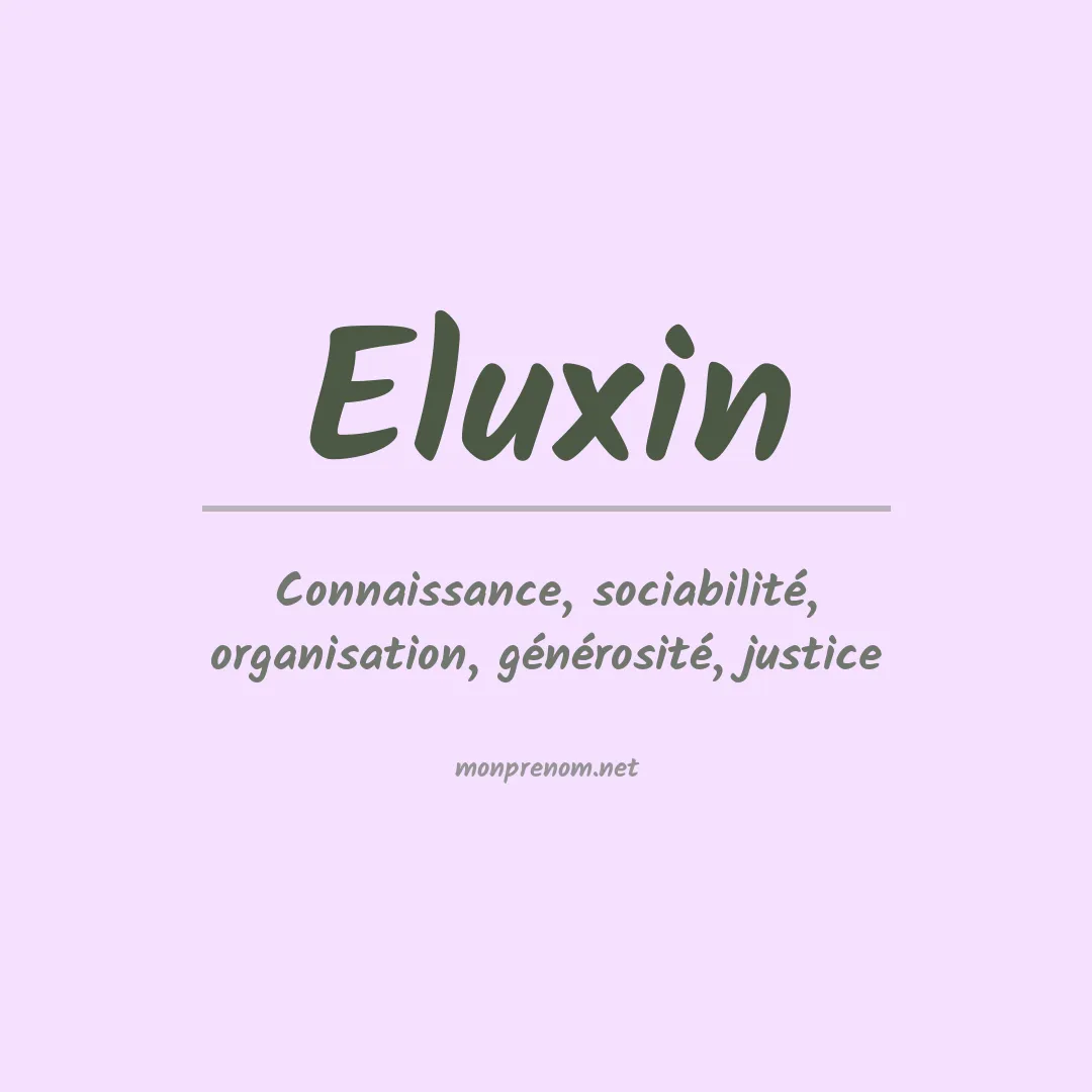 Signification du prénom Eluxin