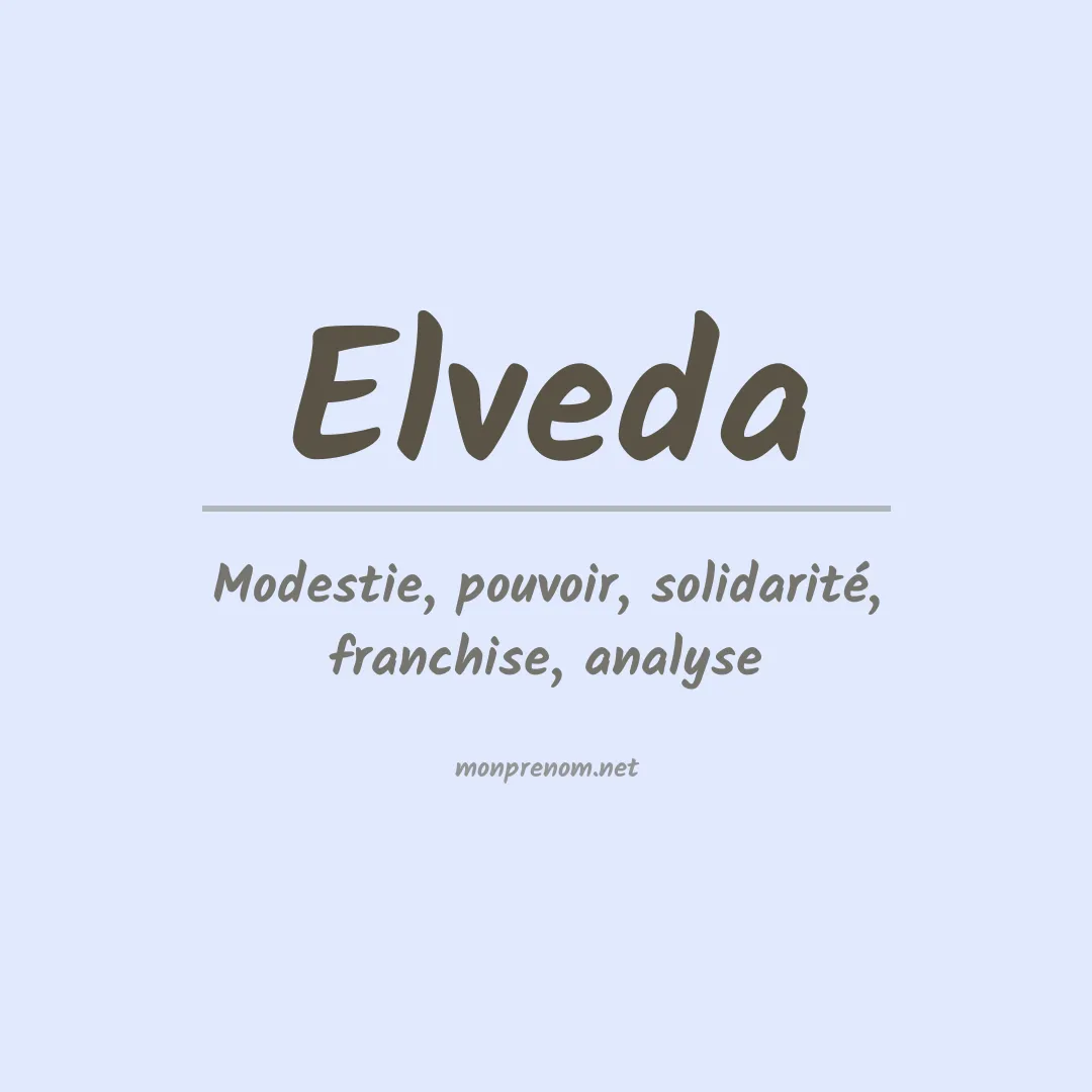 Signification du prénom Elveda