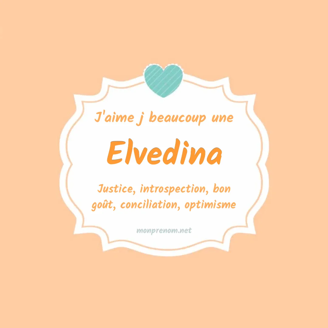 J'aime beaucoup Elvedina
