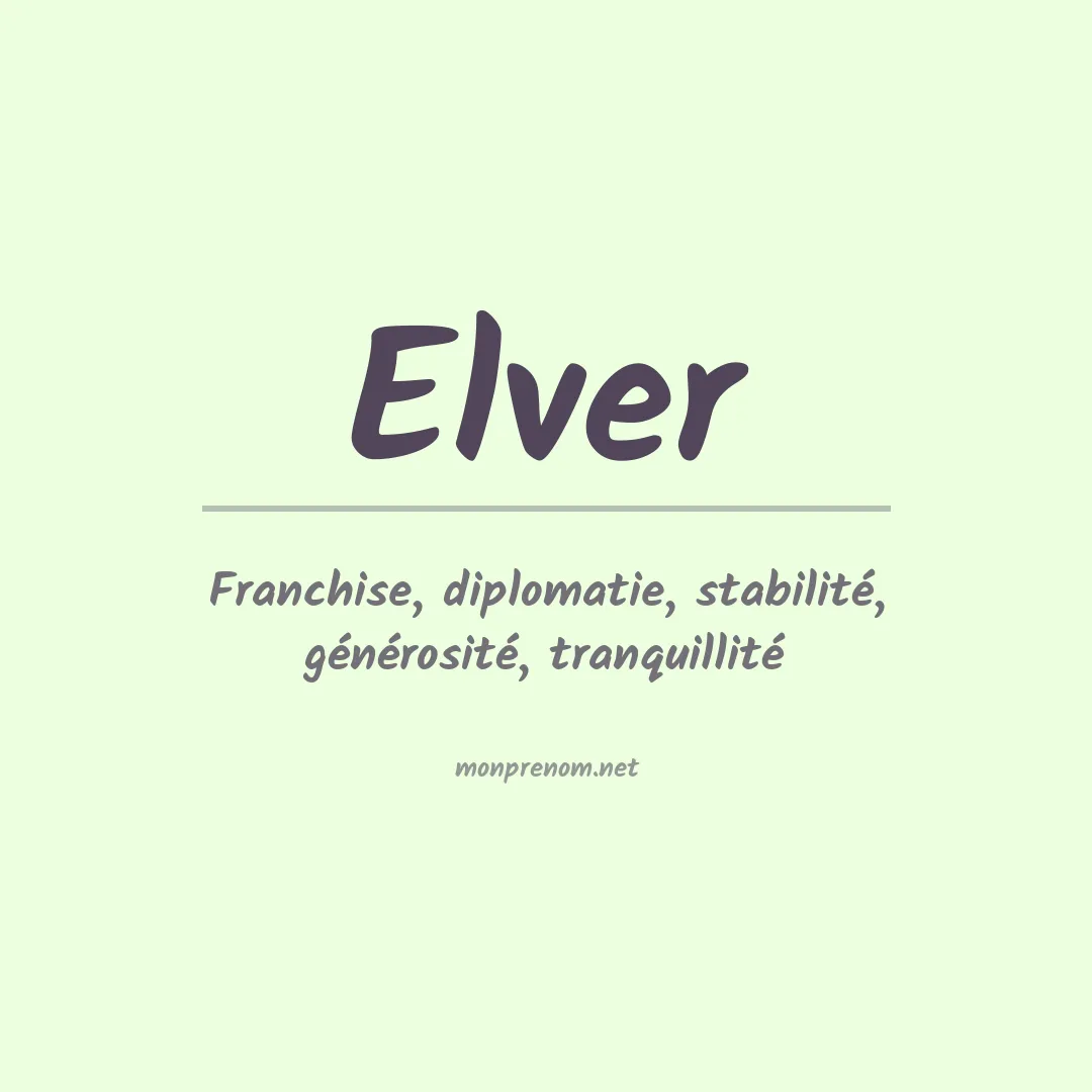 Signification du prénom Elver