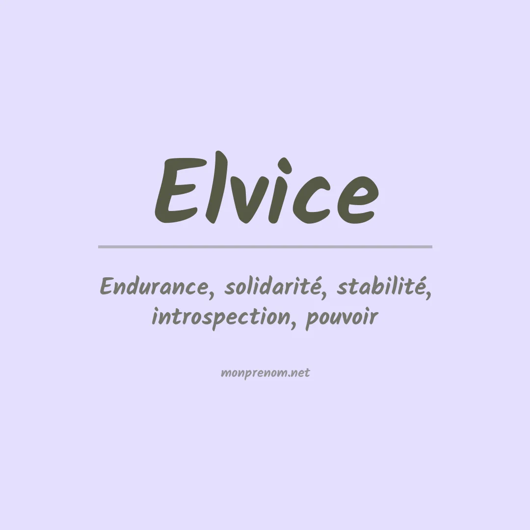 Signification du prénom Elvice