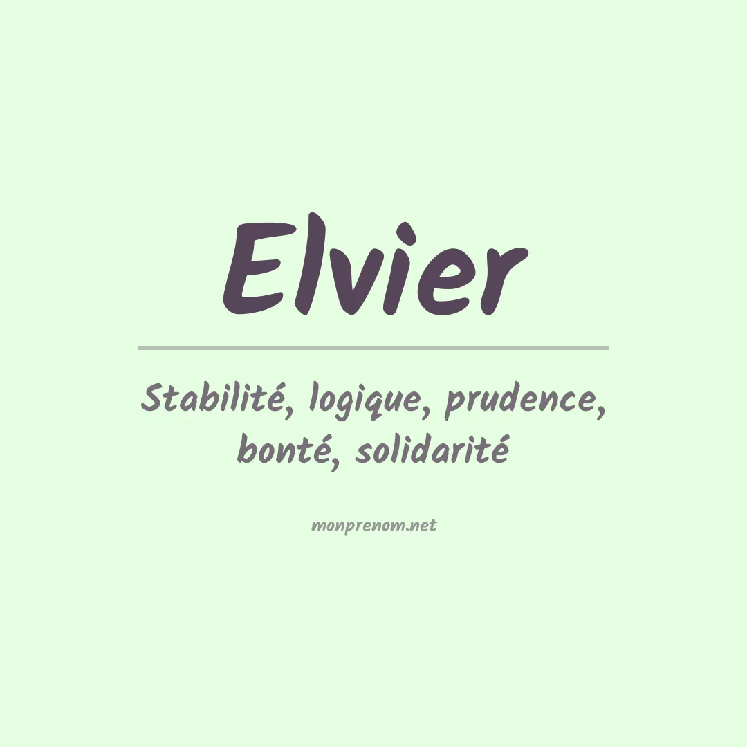 Signification du prénom Elvier