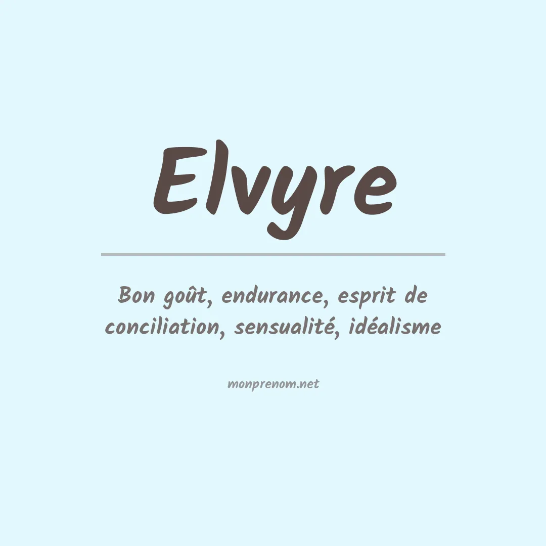 Signification du prénom Elvyre