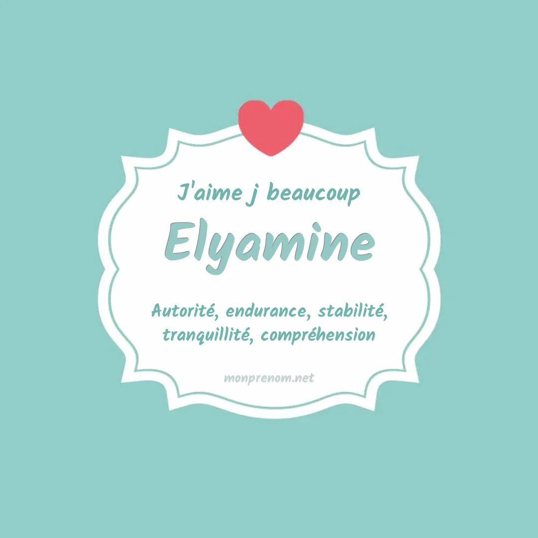 J'aime beaucoup Elyamine