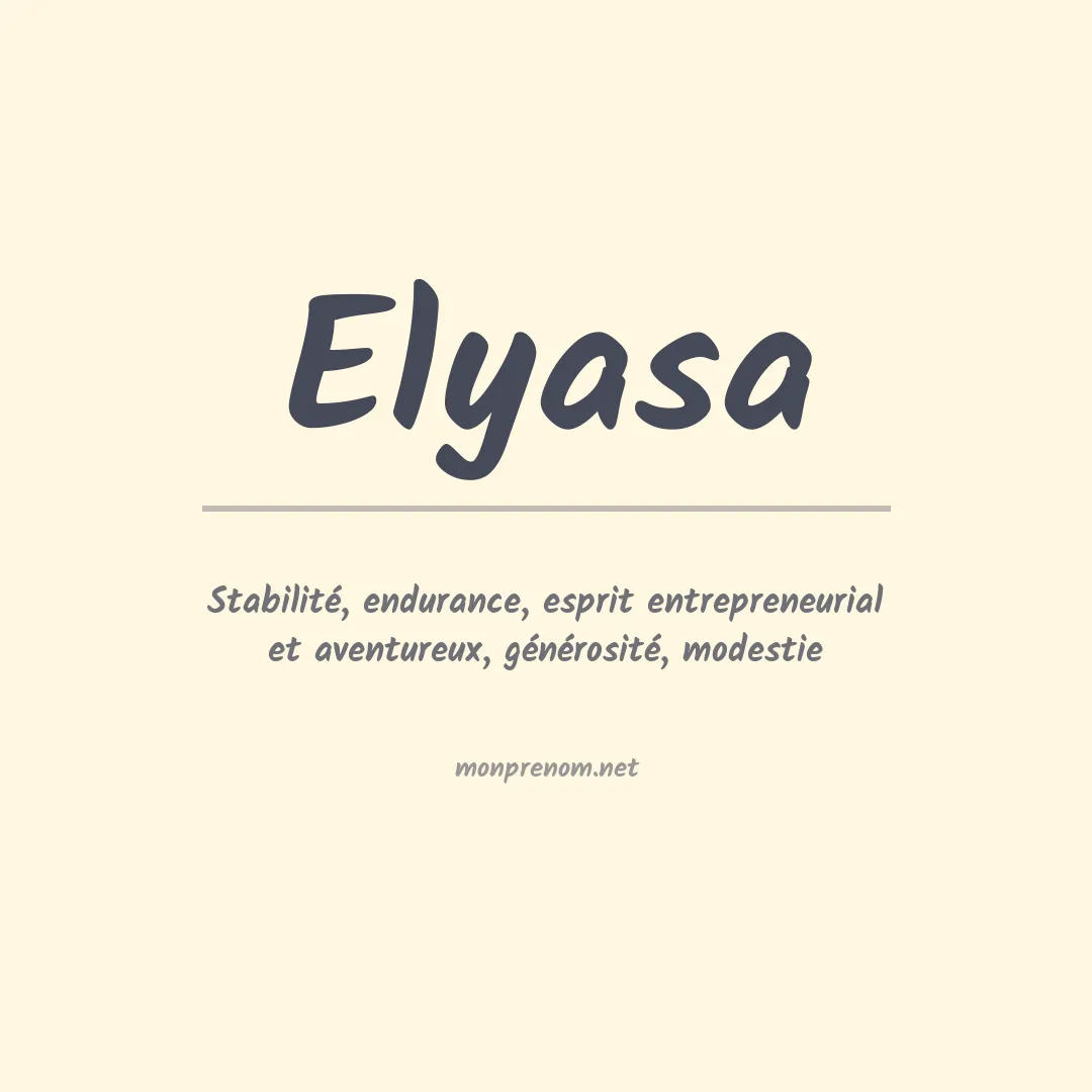 Signification du prénom Elyasa