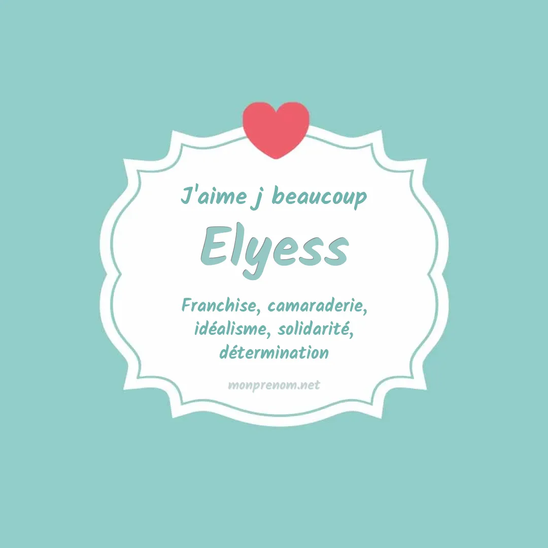 J'aime beaucoup Elyess
