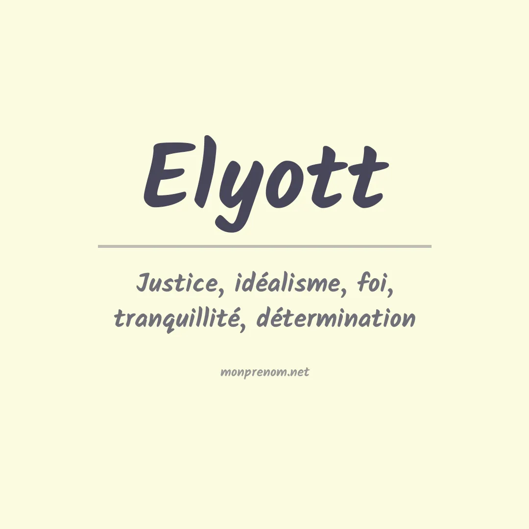 Signification du prénom Elyott