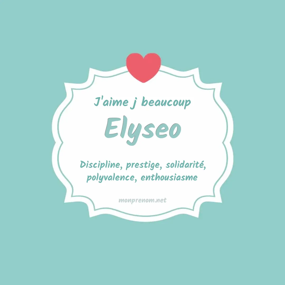 J'aime beaucoup Elyseo