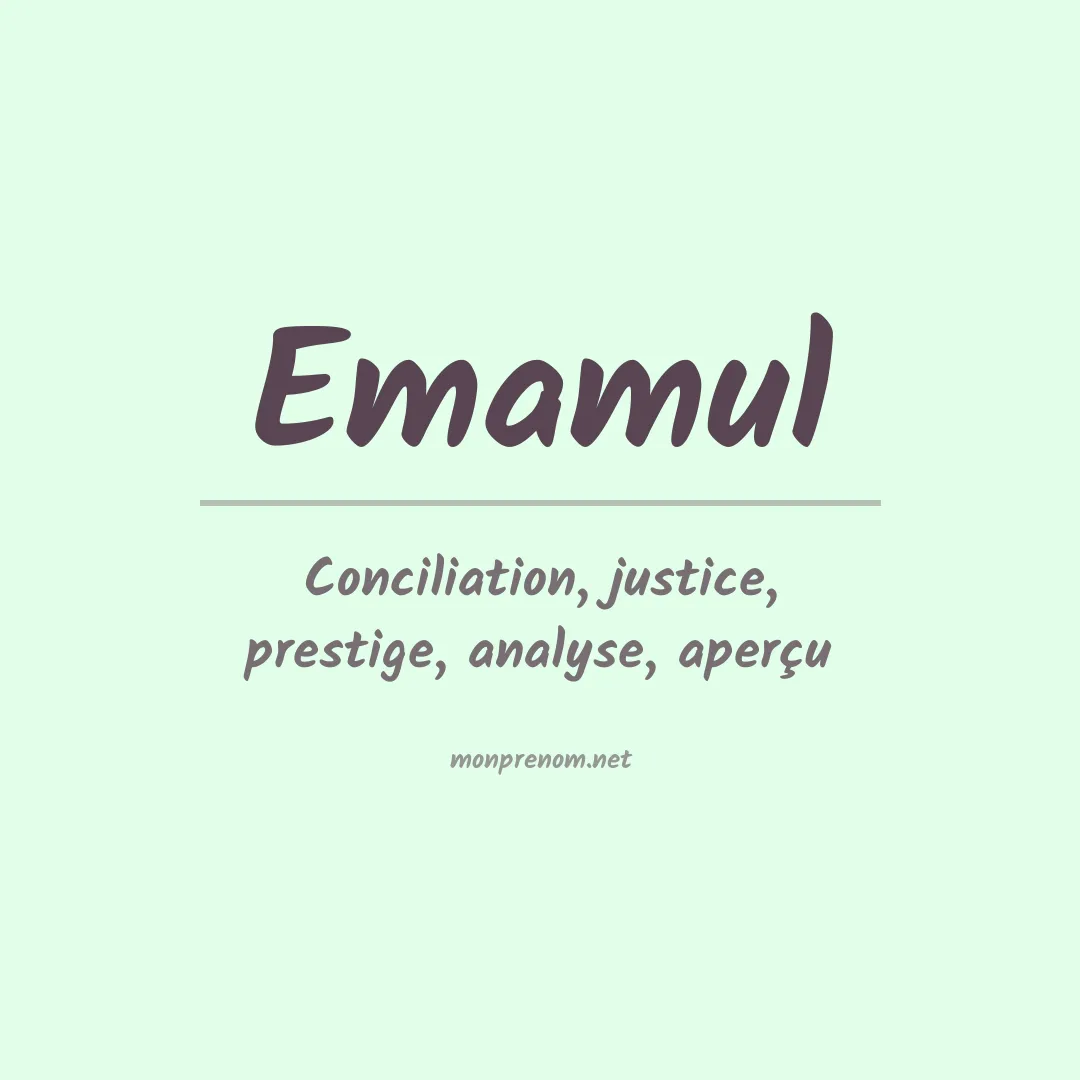 Signification du prénom Emamul