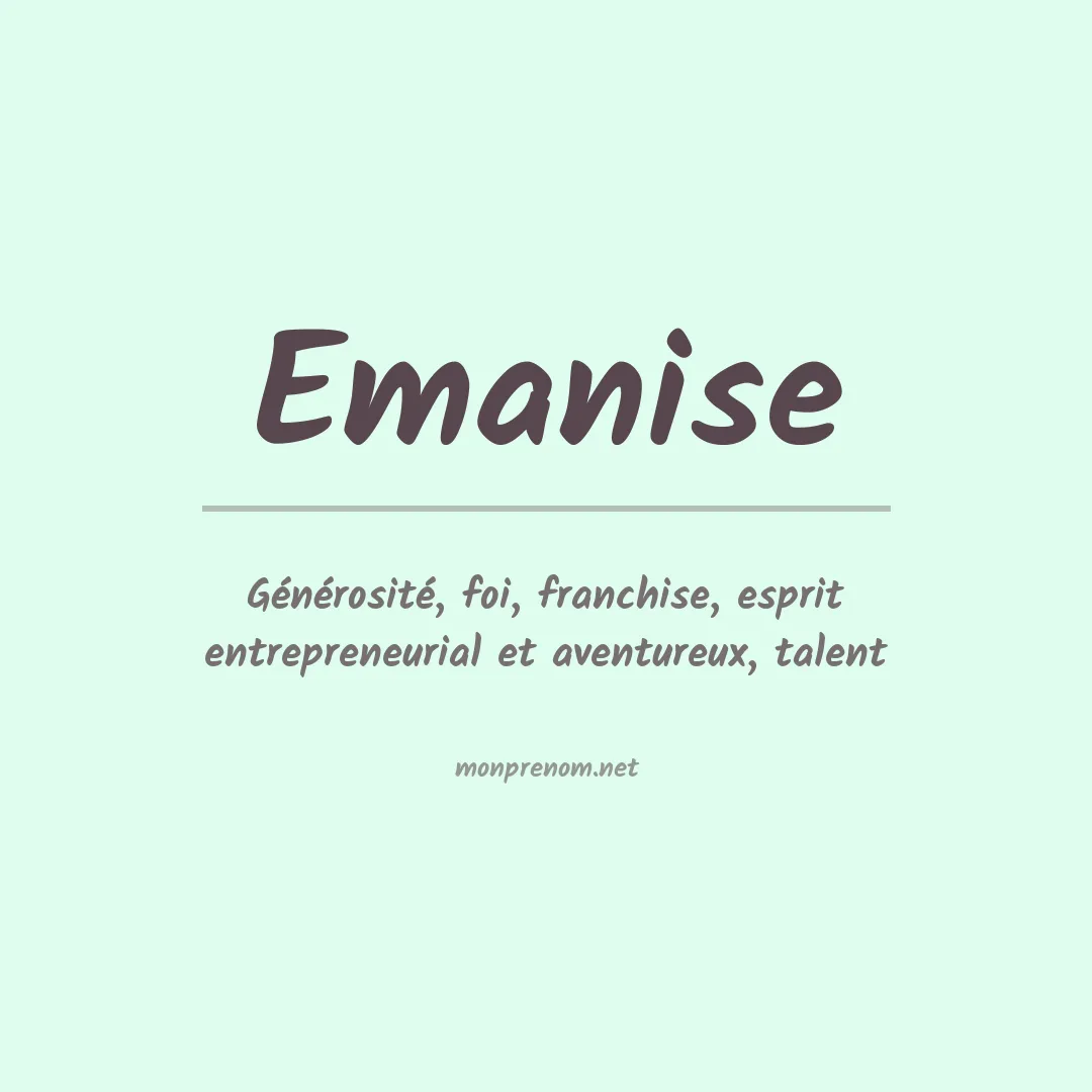 Signification du prénom Emanise