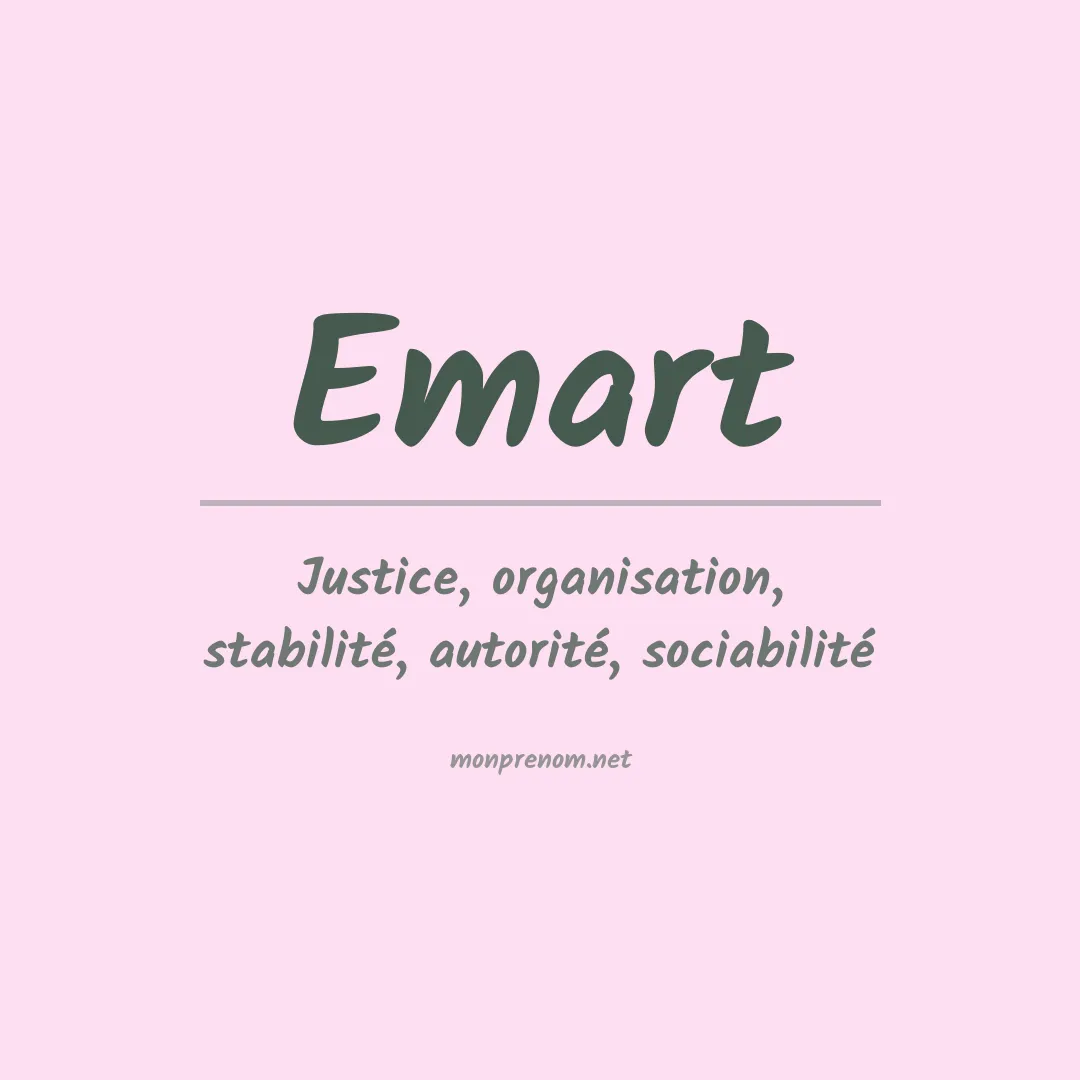 Signification du prénom Emart