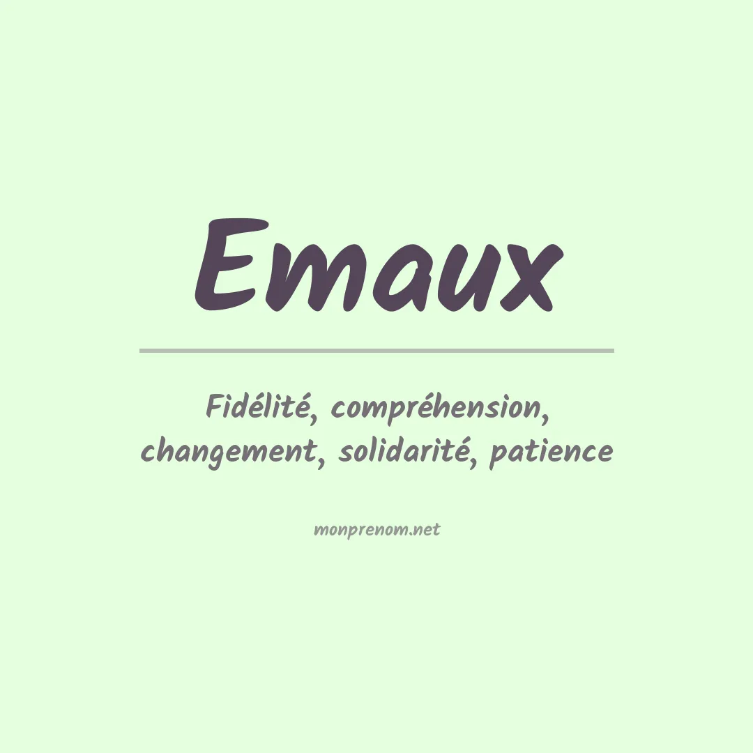Signification du prénom Emaux