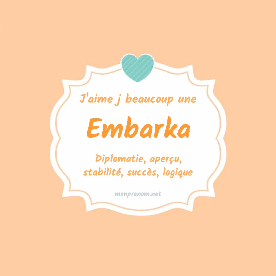 J'aime beaucoup Embarka