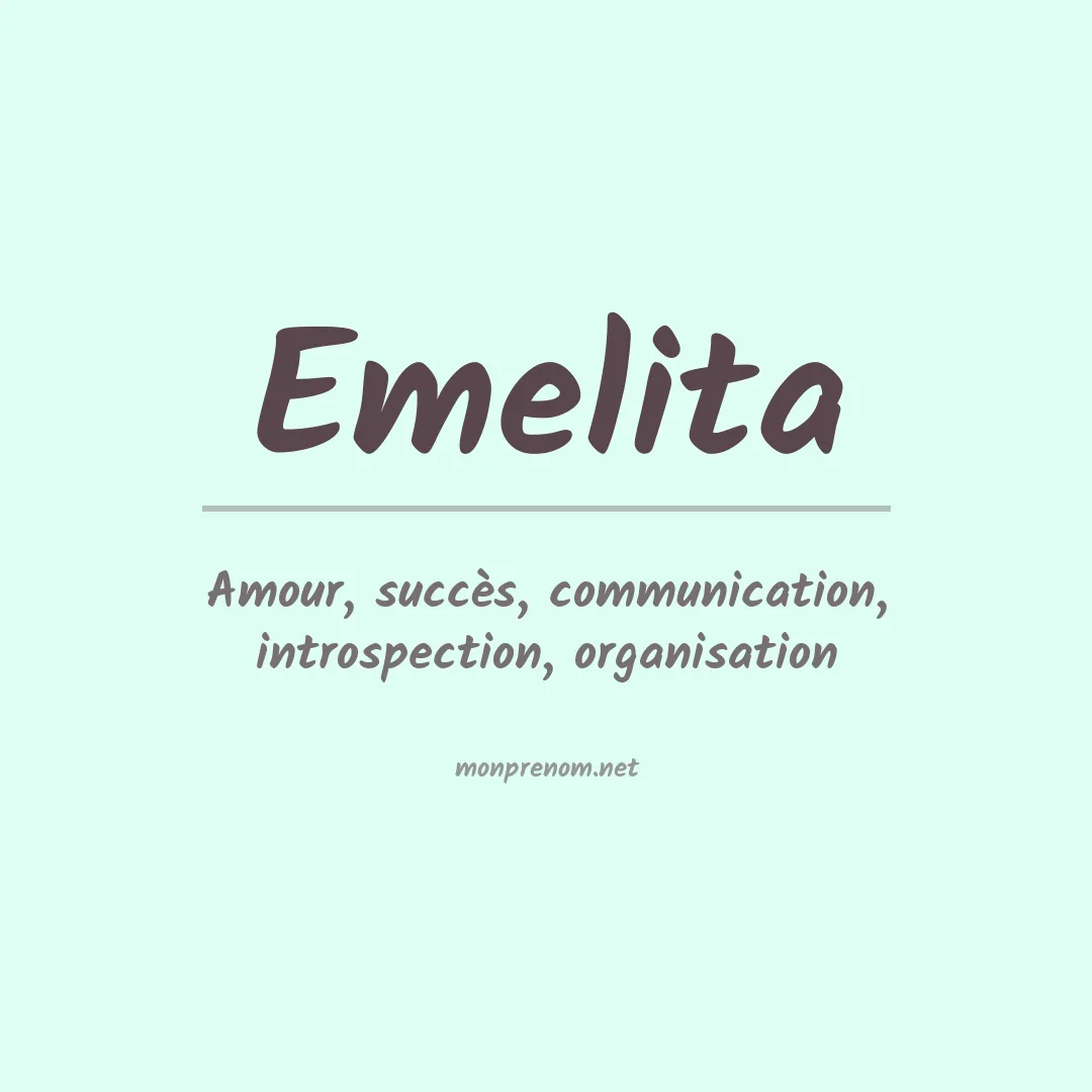Signification du prénom Emelita
