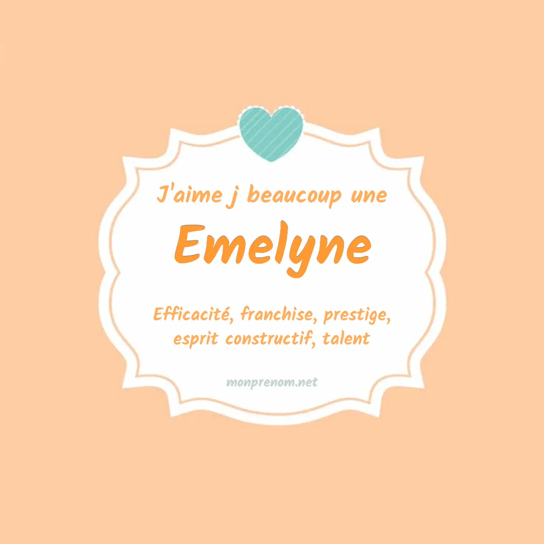 J'aime beaucoup Emelyne