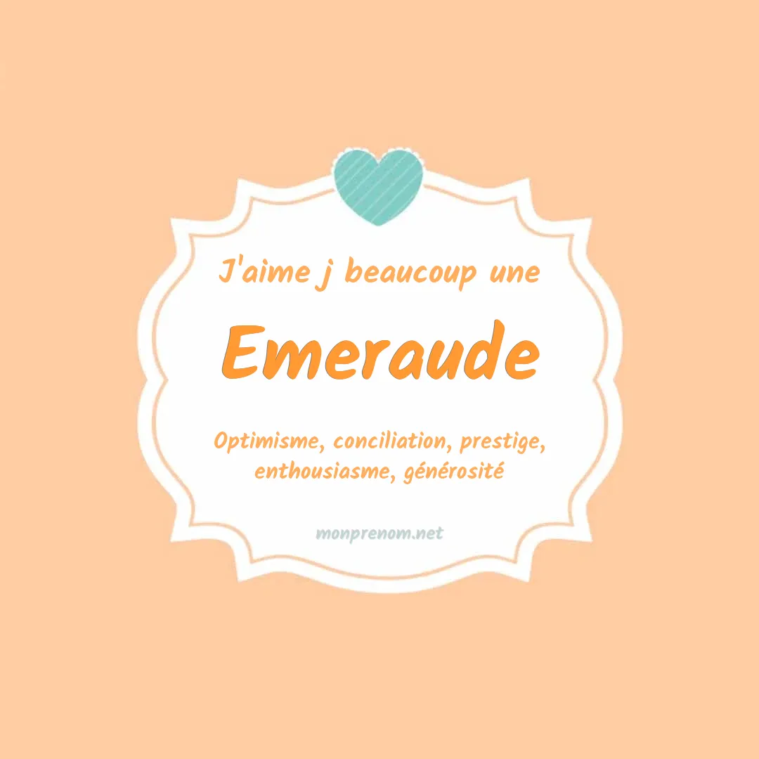 J'aime beaucoup Emeraude