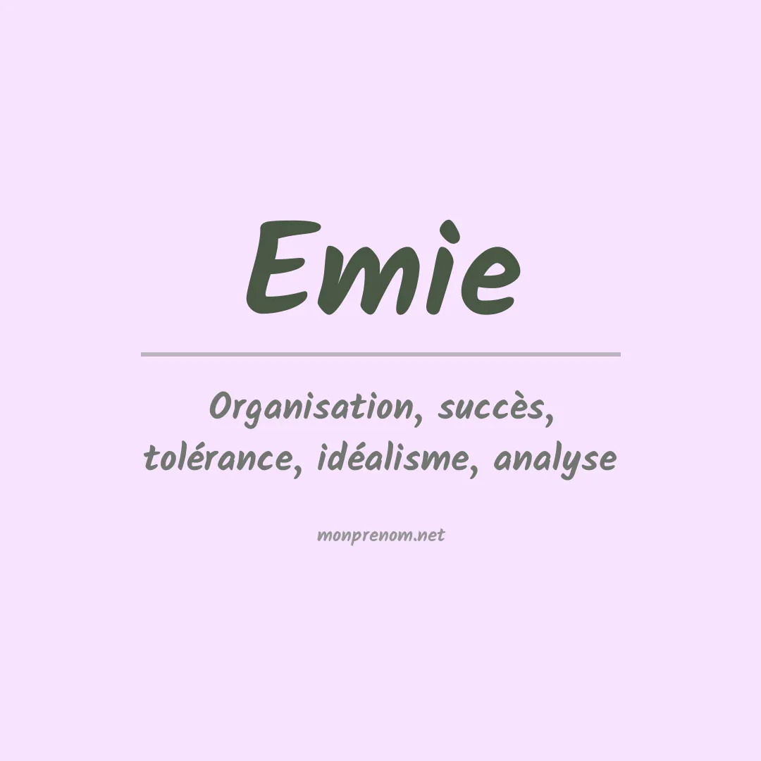 Signification du prénom Emie