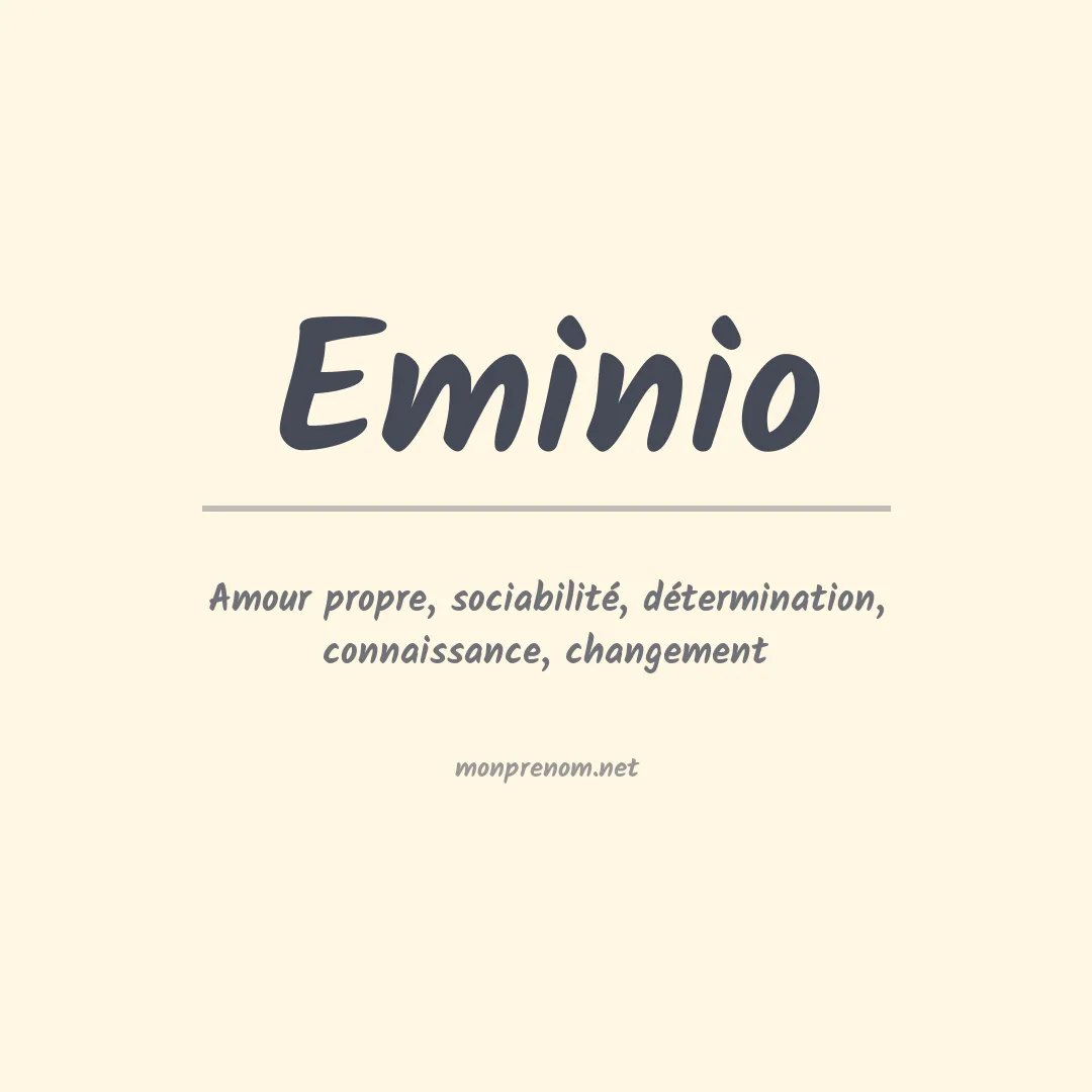 Signification du prénom Eminio