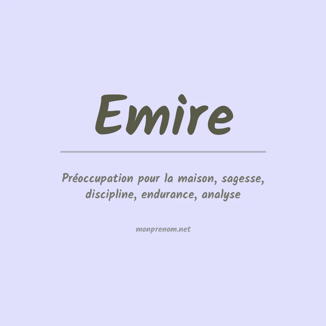 Signification du prénom Emire