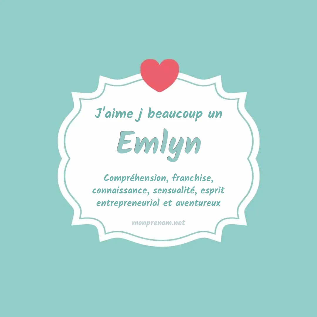 J'aime beaucoup Emlyn