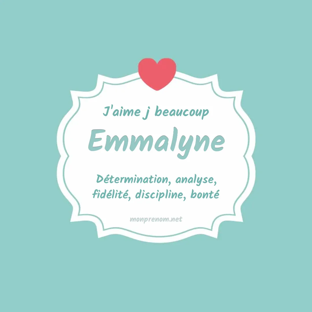 J'aime beaucoup Emmalyne