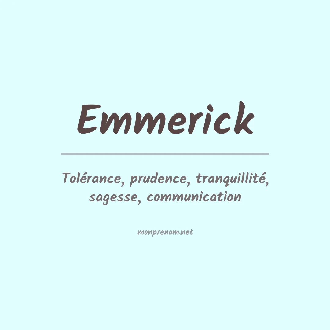 Signification du prénom Emmerick