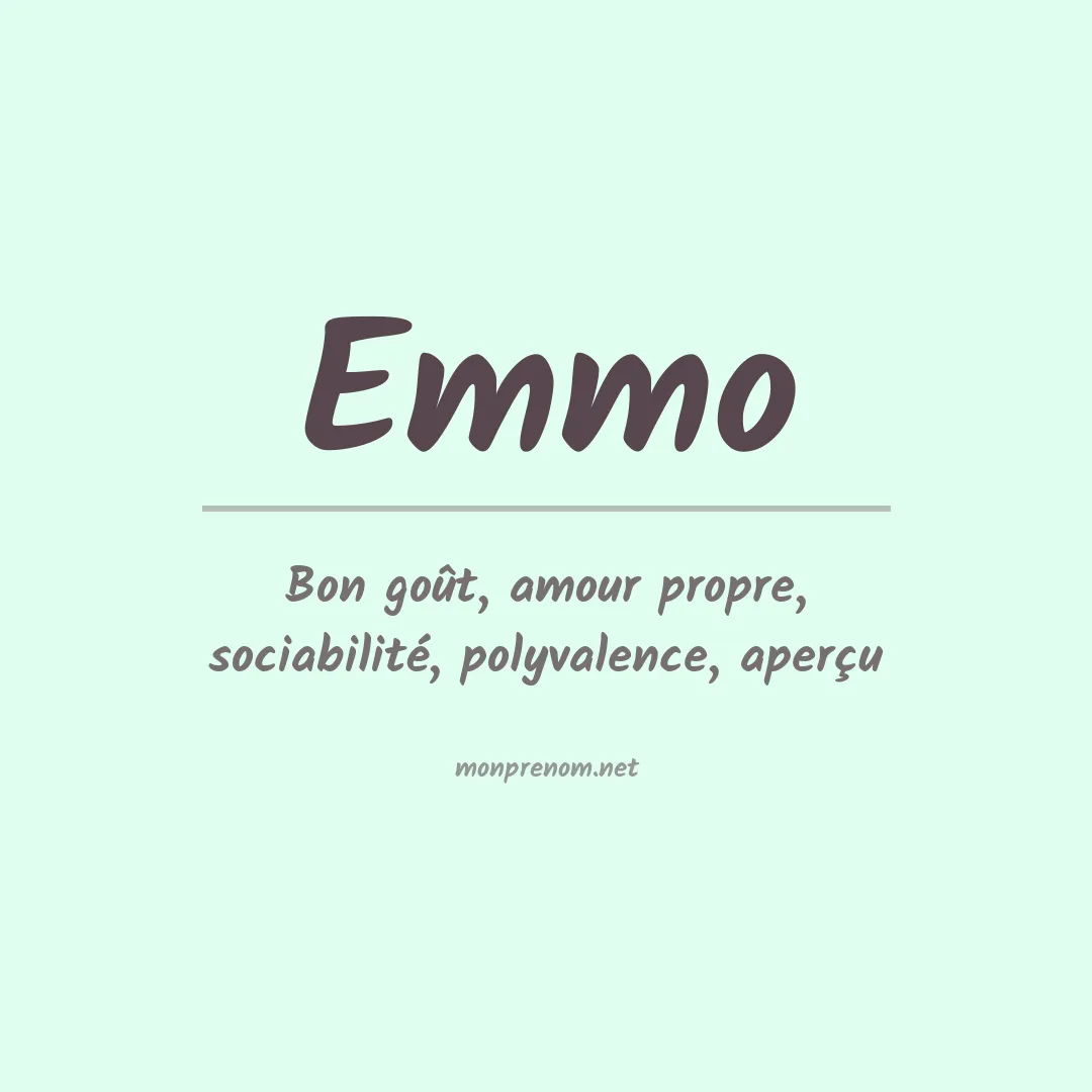 Signification du prénom Emmo