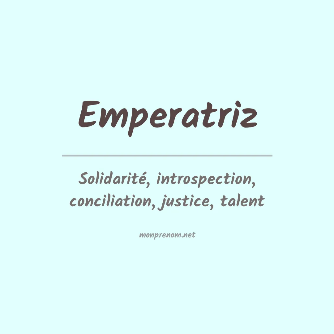 Signification du prénom Emperatriz